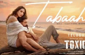Tabaahi: Toxic Makers Disappoint Fans Toxic Makers disappoint fans as they did not release the video song of Tabaahi. Tabaahi from Toxic has been released in all languages.